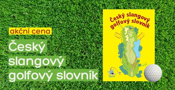 Český slangový golfový slovník v akci se slevou 33%.