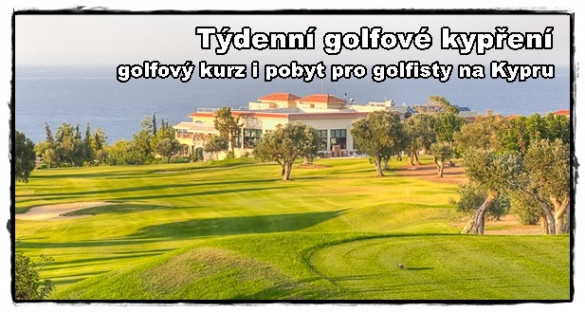 Týdenní golfový kurz na HCP na Kypru s českým trenérem - 7 nocí, polopenze, letenky jen 18990 Kč. Varianta i pro golfisty