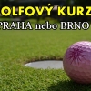 Golfistou jen za 2500 Kč! Intenzivní golfový kurz Praha nebo Brno + zkouška - 10x 50min, včetně vstupů a míčů