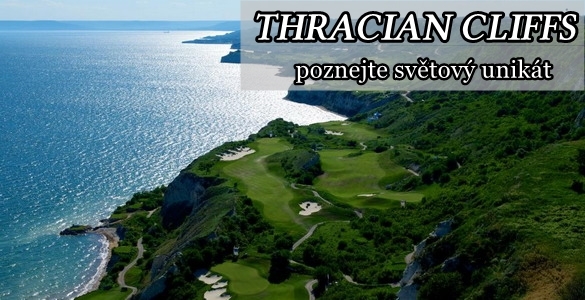 Thracian Cliffs Golf & Beach Resort - poznejte golfový div světa  při prodlouženém víkendu, včetně letenky - jen 4 místa
