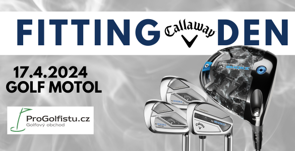 Golf Europe FITTING DEN Callaway: 17. 4. 2024 v Golf Club Praha. Testování a fitting 60min. + DÁREK